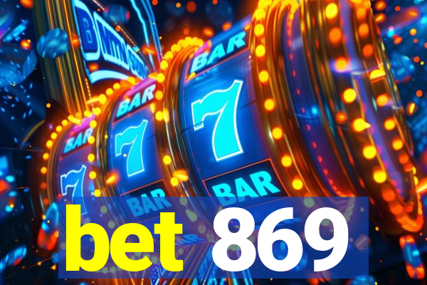 bet 869